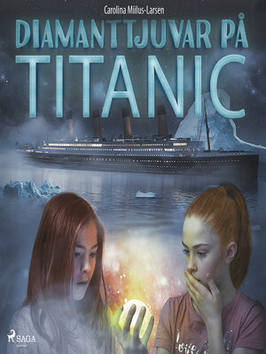 cover image of Diamanttjuvar på Titanic